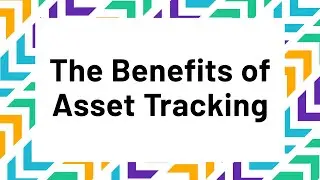 The Benefits of Asset Tracking Systems | Tech Co