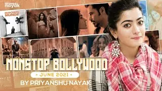 Nonstop Bollywood (June 2021) - Priyanshu Nayak || Latest Bollywood & Punjabi, Dance & Love Remixes