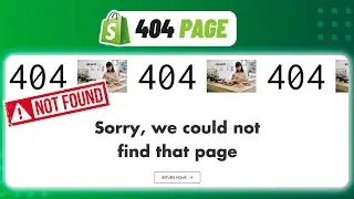 Stylish 404 Page | Shopify No Code Tutorial