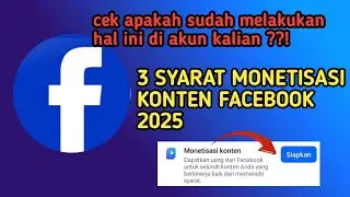 SYARAT MONETISASI KONTEN FACEBOOK 2025 UNTUK PEMULA