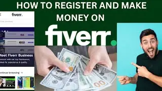 HOW TO REGISTER AND START FREELANCING AT FIVERR