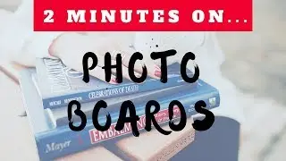 2 Minutes on Photoboards
