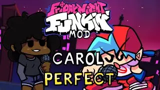 [MOD] Friday Night Funkin' - Carol - Perfect
