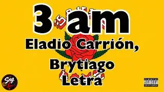 3 am (Eladio Carrión, Brytiago ) - Letra