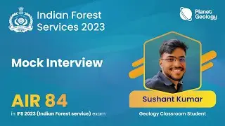 Rank 84 Sushant Kumar | IFS 2023 Topper Mock Interview | UPSC Indian Forest Services