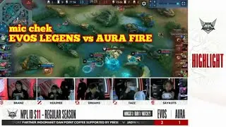 mic chek EVOS LEGENS bs AURA FIRE