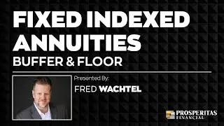 Fixed Indexed Annuities: Buffer & Floor