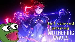 I started playing Wuthering Waves because of Yinlin