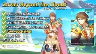 Script Skin Xavier Beyond the Clouds No Password | Full effect & voice | Patch Terbaru