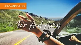 VLOG #19: FAR AND AWAY  | ROAD TRIP + FOODIE