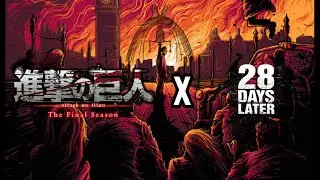 Freedom X In A House In A HeartBeat | Attack on Titan X 28 Day Later