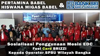 Sosialisasi Fuel Card Brizzi kepada Operator SPBU - BRI KC Sungailiat