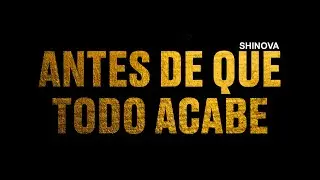 SHINOVA - Antes de que todo acabe (Lyric Video Oficial)