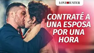 CONTRATÉ A UNA ESPOSA POR UNA HORA