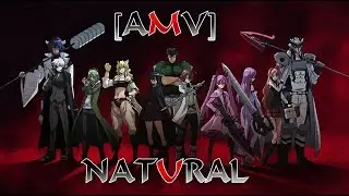 [AMV] Akame Ga Kill! || Natural - Imagine Dragons || AMV-Play! || #Joseph-Play!