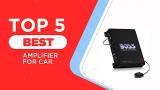 5 Best Amplifier for Car to Buy in 2024 [ Most Popular ]