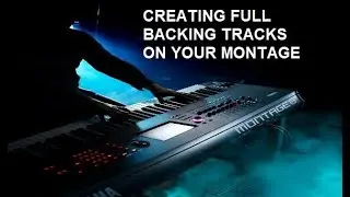 CREATE BACKING TRACKS ON THE MONTAGE & VOCAL CUE LIBRARY - FOR ADVANCED USERS OF THE MONTAGE