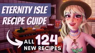 Eternity Isle Recipe Guide: ALL 124 New Recipes ☕🎂 // Disney Dreamlight Valley A Rift In Time