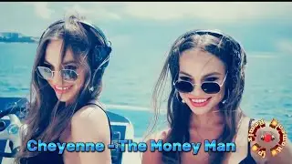 Cheyenne - The Money Man 💢Romeo B💢