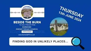 JONAH 4 - BESIDE THE BURN - THURSDAY