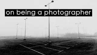 On being a photographer