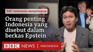 Orang Indonesia disebut dalam berkas Epstein, apa kaitannya?