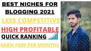 Best NICHE for BLOGGING IN 2021 | Most Profitable Blogging Niche In 2021