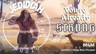 ASMR Roleplay: You're Already Strong [M4M] [My D&D OC, Jedidiah!] [Comfort] [Fantasy] [Gentle Giant]
