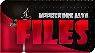 APPRENDRE LE JAVA #15 - LES FICHIERS