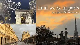 FINAL WEEK IN PARIS - fall semester abroad