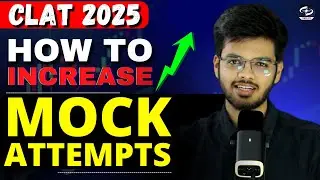 How to Increase Mock Attempts | CLAT 2025 Exam Preparation | Abhyuday Pandey