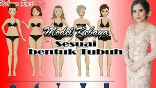 Model Kebaya Sesuai Bentuk Tubuh (Cara Memilih Kebaya sesuai Bentuk Tubuh!)