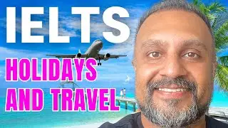 IELTS Speaking Vocabulary and Questions | Holidays and Travel