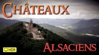 CHÂTEAUX ALSACIENS FRANCE | 🔅HDR🔅 VERSION | 4K