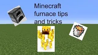 Minecraft furnace tips/tricks