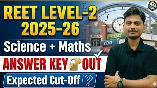 REET ANSWER KEY OUT 2025-26 | REET LEVEL 2 CUT-OFF 2025 | REET Science Math CUT-OFF 2025