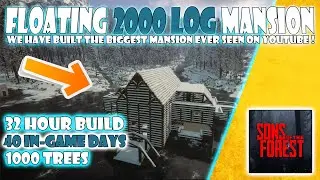 The biggest 2000 tree floating mansion on YouTube | Sons of the forest | GAMEPLAY