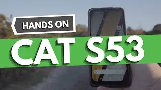 CAT S53 - The First 5G CAT Phone