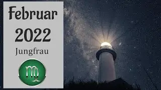 Jungfrau | lass die Kontrolle los | Februar 2022