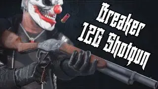 [Payday 2] Breaker 12G Shotgun