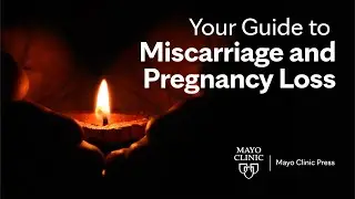 Your Guide to Miscarriage & Pregnancy Loss