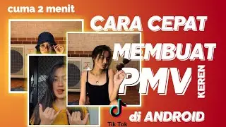 Tutorial cepat membuat PMV keren || tik tok  || story WA