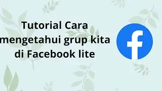 TUTORIAL CARA MELIHAT GRUP DI FACEBOOK LITE