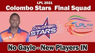 🏆LPL 2021 Colombo Stars Final Squad ✅ New Players IN🏆 Lanka Premier League 2021🏆Colombo New Squad