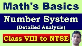 Number System Basics: Real Number: Rational Number Classifications & Properties (Class 8 to10 &NTSE)