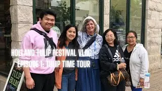 Holland Tulip Festival Vlog - Episode 1: Tulip Time Tour
