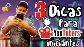 3 Dicas para Youtubers iniciantes💡🎬