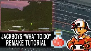 JACKBOYS - WHAT TO DO [FL STUDIO REMAKE] (VERY DETAILED)
