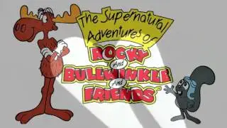 The Supernatural Adventures of Rocky and Bullwinkle