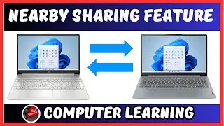 How to Use Nearby Sharing in Windows 11 PC and Laptop